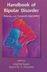 Robert Hirschfeld, Kasper Kasper, Siegfried Kasper, Siegfried (Md Professor and Chairman Kasper, Siegfried Hirschfeld Kasper, Robert Hirschfeld... - Handbook of Bipolar Disorder