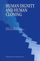 Silja V¿neky, Silj Vöneky, Silja Vöneky, R¿diger Wolfrum, Rüdiger Wolfrum, Silja Voneky... - Human Dignity and Human Cloning