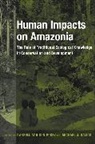 Darrell Posey, Darrell A. (EDT)/ Balick Posey, Darrell A. Balick Posey, Darrell Balick Posey, Michael Balick, Michael J. Balick... - Human Impacts on Amazonia