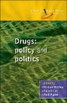 Paul Higate, Paul Hughes Higate, Paul Lart Higate, Rhidian Hughes, Rachel Lart, Paul Higate... - Drugs: Policy and Politics
