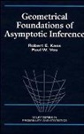 Robert E Kass, Robert E. Kass, Robert E. Vos Kass, KASS ROBERT E VOS PAUL W, Kass Robert E., Paul W Vos... - Geometrical Foundations of Asymptotic Inference