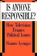 Shanto Iyengar, Shanto (Stanford University) Iyengar - Is Anyone Responsible ?