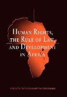 Paul Tiyambe Mcconnaughay Zeleza, Paul Tyambe Mcconnaughay Zeleza, ZELEZA PAUL TYAMBE MCCONNAUGHAY, Philip J McConnaughay, Philip J. McConnaughay, Paul Tiyambe Zeleza... - Human Rights, the Rule of Law, and Development in Africa