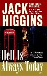 Jack Higgins - Hell is Always Today