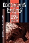 Jerry F. Hough, Hough Jerry F. - Democratization and Revolution in the U.S.R., 1985-91