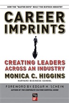 Chris Higgins, MC Higgins, Monica C Higgins, Monica C. Higgins, Monica C. (Harvard Business School) Higgins, Edgar H Schein... - Career Imprints