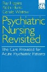 Higgins, Chris Higgins, R Higgins, Ray Higgins, Ray (University of Leeds) Hurst Higgins, Ray Hurst Higgins... - Psychiatric Nursing Revisited