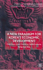 Sung-Hui Chwa, S Jwa, S. Jwa, Sung-Hee Jwa - A New Paradigm for Korea's Economic Development