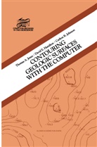 D Hamilton, D E Hamilton, D. E. Hamilton, D.E. Hamilton, C R Johnson, C. R. Johnson... - Contouring Geologic Surfaces With The Computer