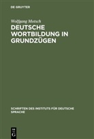 Wolfgang Motsch - Deutsche Wortbildung in Grundzügen