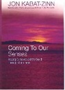 Jon Kabat-Zinn, Kabat-Zinn Jon - Coming to Our Senses