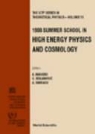 A. Masiero, Antonio Masiero, G. Senjanovic, Goran Senjanovic, A. Smirnov, Alexei Smirnov - High Energy Physics and Cosmology 1998 - Proceedings of the Summer School