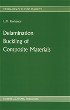 L Kachanov, L. Kachanov - Delamination Buckling of Composite Materials