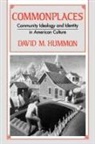 David M Hummon, David M. Hummon, David Mark Hummon - Commonplaces