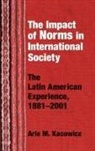Arie Marcelo Kacowicz, Arie M. Kacowicz, Arie Marcelo Kacowicz - Impact of Norms in International Society