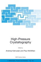 Andrze Katrusiak, Andrzej Katrusiak, Mcmillan, McMillan, Paul McMillan - High-Pressure Crystallography