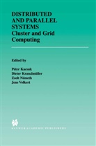 Péter Kacsuk, Diete Kranzlmüller, Dieter Kranzlmüller, Zsolt Németh, Zsolt Németh et al, Jens Volkert - Distributed and Parallel Systems