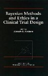 Kadane, Jb Kadane, Joseph B. Kadane, Joseph B. (Carnegie Mellon University) Kadane, KADANE JOSEPH B, Joseph B Kadane... - Bayesian Methods and Ethics in a Clinical Trial Design