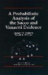 Jb Kadane, Joseph B Kadane, Joseph B. Kadane, Joseph B. (Carnegie Mellon University) Kadane, Joseph B. (Carnegie Mellon University) Sch Kadane, Joseph B. Schum Kadane... - PROBABILISTIC ANALYSIS OF SACCO A