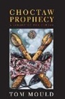 Tom Mould - Choctow Prophecy