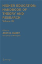 C Smart, J C Smart, J C Smart, J. C. Smart, J.C. Smart, John C. Smart - Higher Education: Handbook of Theory and Research