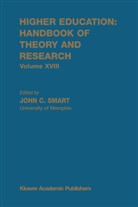 C Smart, J C Smart, J. C. Smart, J.C. Smart, John C. Smart - Higher Education: Handbook of Theory and Research. Vol.18