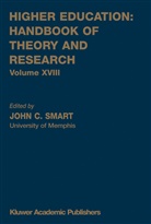 John C. Smart, J C Smart, J. C. Smart, J.C. Smart, John C. Smart - Higher Education: Handbook of Theory and Research. Vol.18
