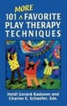 Heidi Kaduson, Heidi Gerard Kaduson, Heidi Kaduson, Charles Schaefer, Charles Phd Schaefer - 101 more favorite play therapy