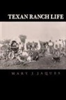 Mary J. Jaques - Texan Ranch Life