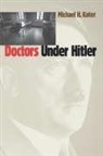 Michael H Kater, Michael H. Kater - Doctors under hitler