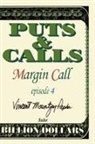 Kira Mountjoy-Pepka, Vincent Mountjoy-Pepka - Margin Call Episode IV