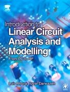 Izzat Darwazeh, Izzat (Chair of Communications Engineering Darwazeh, Luis Moura, Luis (Lecturer in Electronics Moura, Luis Darwazeh Moura, Luis Miguel Da Silv Moura... - Introduction to Linear Circuit Analysis and Modelling