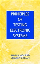 MOURAD, Kenize Mourad, S Mourad, Samih Mourad, Samiha Mourad, Samiha (Santa Clara University) Zorian Mourad... - Principles of Testing Electronic Systems