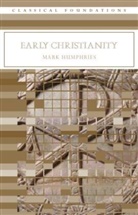 Mark Humphries - Early Christianity