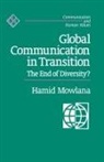 Hamid Mowlana - Global Communication in Transition