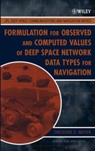 Moyer, TD Moyer, Theodore D Moyer, Theodore D. Moyer, Theodore D. (California Institute of Techno Moyer, MOYER THEODORE D... - Formulation for Observed and Computed Values of Deep Space Network