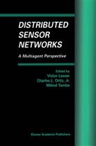 Charle L Ortiz Jr, Charles L Ortiz Jr, Victor Lesser, Charles L. Ortiz, Charles L. Ortiz Jr., Milind Tambe - Distributed Sensor Networks