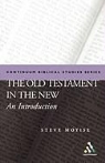 Moyise, Steve Moyise, Steven Moyise - The Old Testament in the New