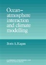 B. A. Kagan, Boris A. Kagan, Kagan Boris A. - Ocean Atmosphere Interaction and Climate Modeling