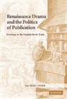 Zachary Lesser, Zachary (Assistant Professor Lesser, Lesser Zachary - Renaissance Drama and the Politics of Publication