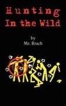 Brach, MR Brach, Brach MR Brach, Mr. Brach - Hunting in the Wild