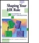 Jennifer Kahnweiler, Jennifer B. Kahnweiler, William Kahnweiler, William Kahnweiler Kahnweiler, William M. Kahnweiler - Shaping Your Hr Role