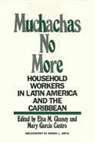 Elsa Chaney, Elsa M./ Castro Chaney, Mary G. Castro, Elsa M. Chaney, Margo L. Smith - Muchachas No More