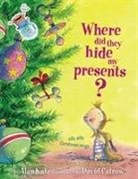 Alan Katz, Alan/ Catrow Katz, David Catrow - Where Did They Hide My Presents