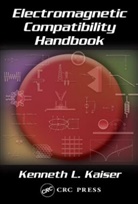Kaiser L. Kaiser, Kenneth L. Kaiser, Kenneth L. (Kettering University Kaiser, Kenneth. L Kaiser, KAISER KENNETH L - Electromagnetic Compatibility Handbook