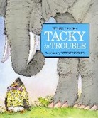 Lester Helen Lester, Helen Lester, Helen/ Munsinger Lester, Munsinger Lynn Munsinger, Lynn Munsinger, Lynn M. Munsinger - Tacky In Trouble