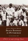 Larry Lester, Sammy J. Miller - Black Baseball in Pittsburgh