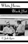 c jack Lewis, C. Jack Lewis, Jack C Lewis, Jack C. Lewis - White horse black hat