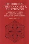 Steven T Katz, Steven T. Katz - Historicism, the Holocaust, and Zionism