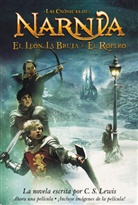 C. S. Lewis, C. S./ Bayner Lewis, Pauline Baynes - El leon, la bruja y el ropera / The Lion, the Witch, And the Wardrobe